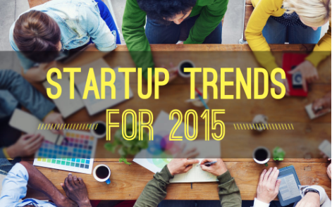 Content Writing: Startup Trends for&nbsp;2015